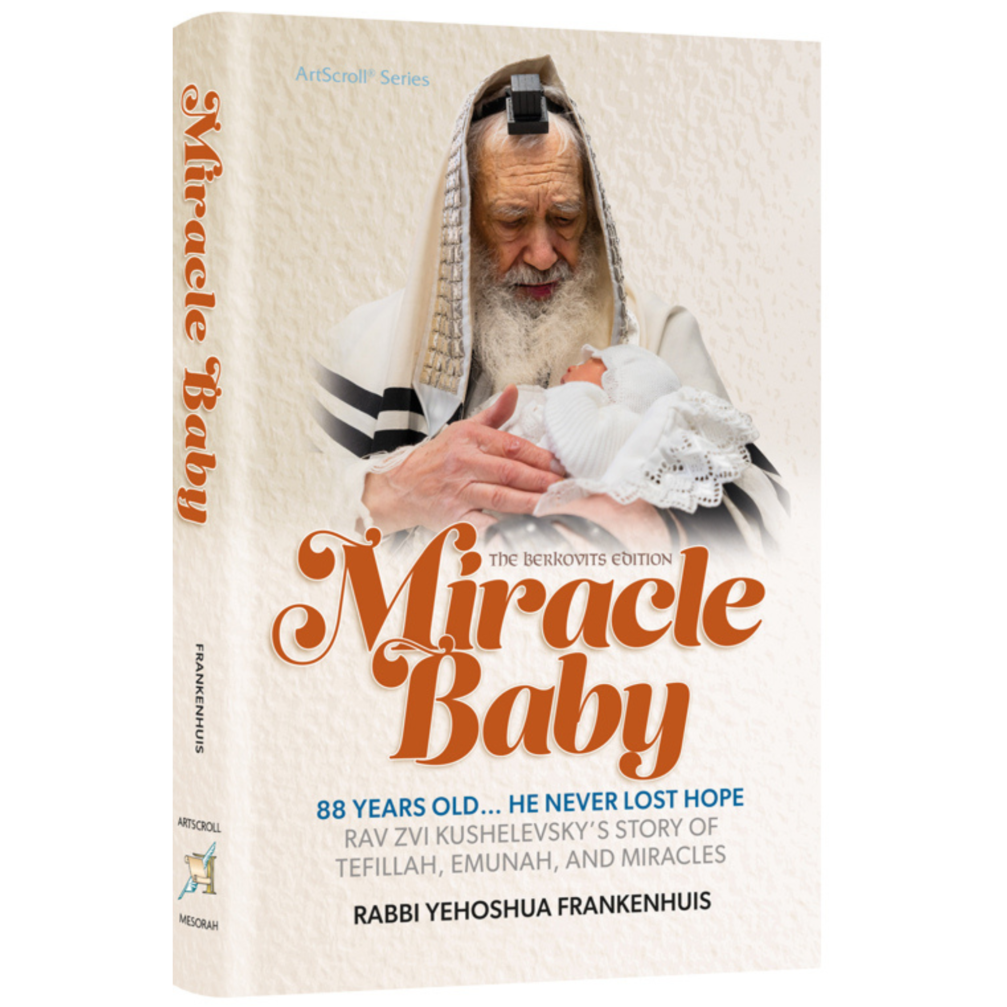 Miracle Baby 88 Years Old He Never Lost Hope Rav Zvi Kushelevsky Story